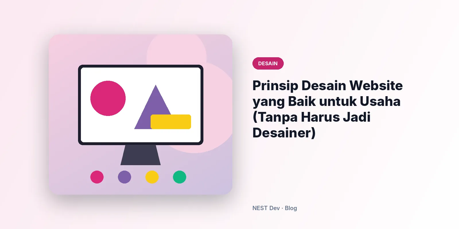 Prinsip Desain Website yang Baik untuk Usaha (Tanpa Harus Jadi Desainer)