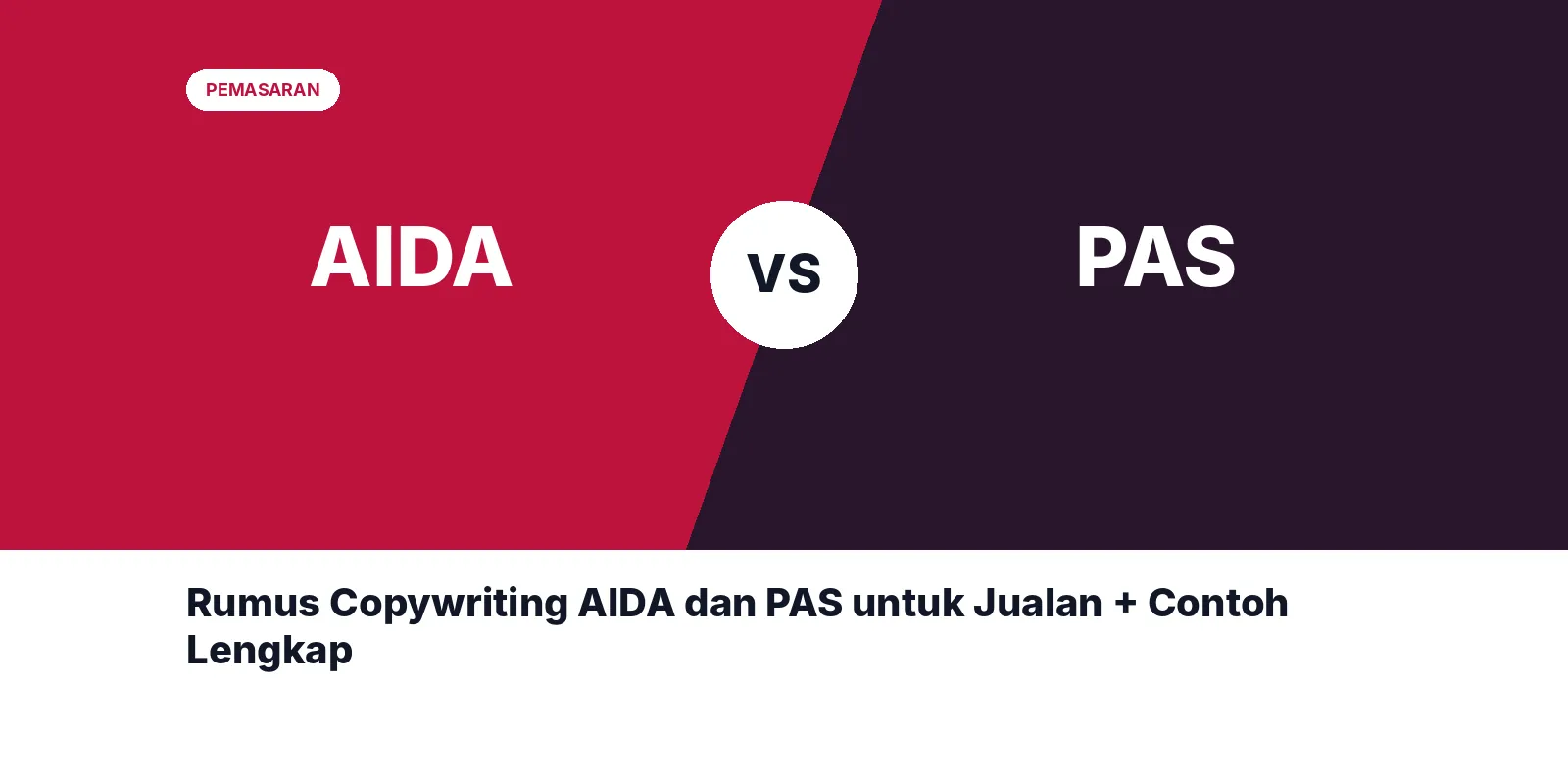 Rumus Copywriting AIDA dan PAS untuk Jualan + Contoh Lengkap