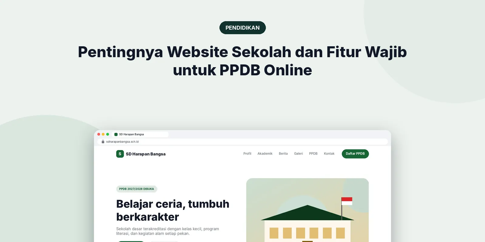 Pentingnya Website Sekolah dan Fitur Wajib untuk PPDB Online